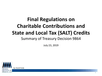 Final Regulations on  Charitable Contributions and  State and Local Tax (SALT) Credits  Summary of