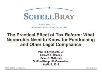 The Practical Effect of Tax Reform: What  Nonprofits Need to Know for Fundraising  and Other Legal