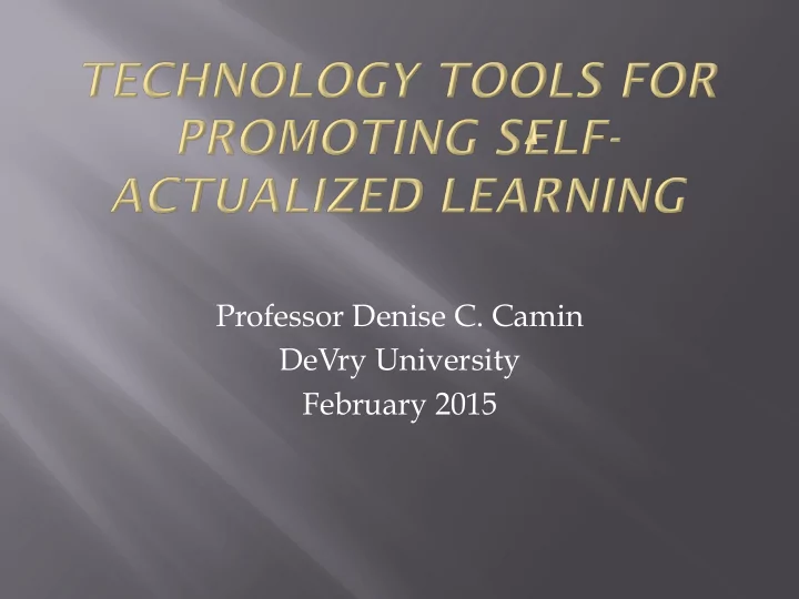 professor denise c camin devry university february 2015
