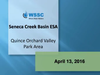 Quince Orchard Valley  Park Area April 13, 2016  AGENDA  Scope of Work  Project Overview