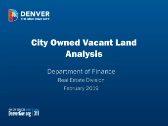 City Owned Vacant Land  Analysis  Department of Finance  Real Estate Division  February 2019  City
