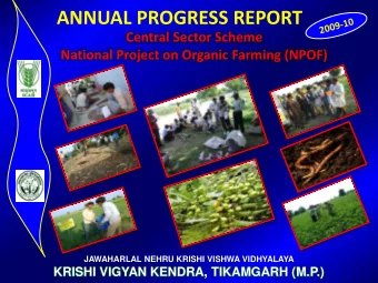 ANNUAL PROGRESS REPORT  Central Sector Scheme  National Project on Organic Farming (NPOF)