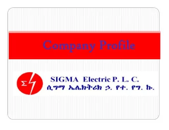 Company Profile  Introduction  SIGMA Electric is a multi-disciplinary Electro-Mechanical