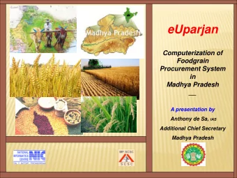 eUparjan  Computerization of  Foodgrain  Procurement System  in  Madhya Pradesh  __  A presentation