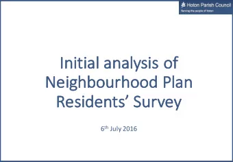 In  Initial analysis of  Ne  Neig  ighbou  ourhood  ood Pl  Plan  Re  Residents Survey 6 th July