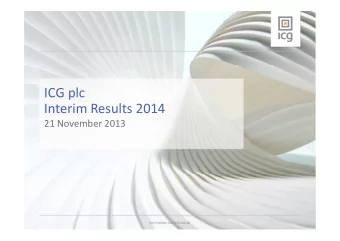ICG plc  Interim Results 2014  21 November 2013  Intermediate Capital Group plc  Highlights