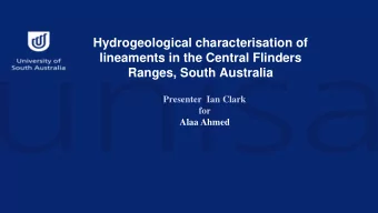 Ranges, South Australia  Presenter  Ian Clark  for  Alaa Ahmed  Acknowledgements  PhD