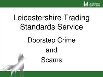 Standards Service  Doorstep Crime  and  Scams  Who we are  Victoria Arrenberg  Trading