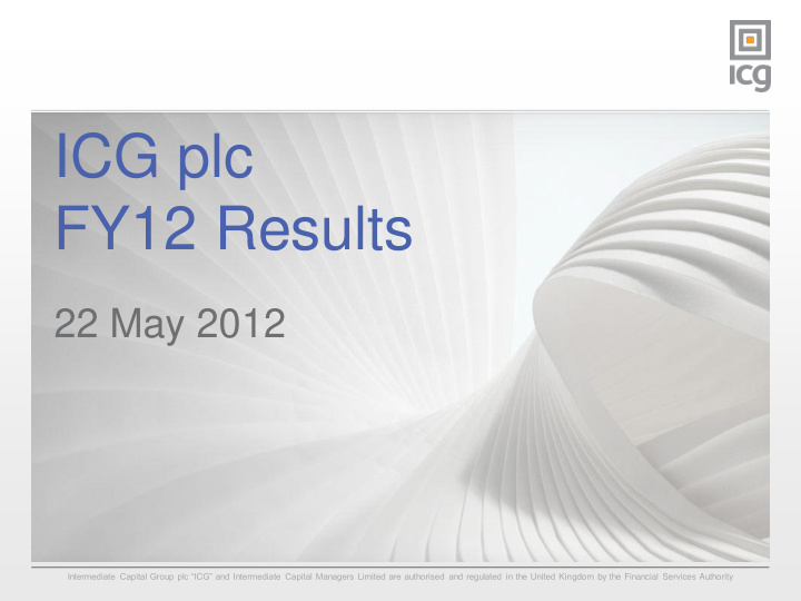 icg plc fy12 results