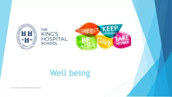 Well being  Clair Breen counsellor@thekingshospital.ie  1  Well being u The World Health