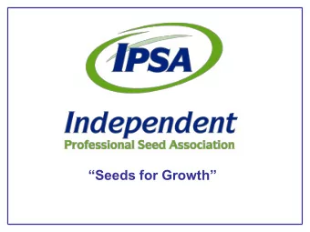 Seeds for Growth  Our Vision  IPSA provides educational programming and  training and