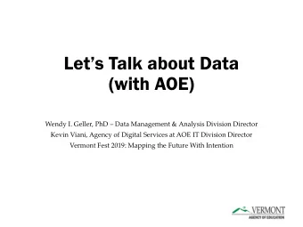 Lets Talk about Data  (with AOE)  Wendy I. Geller, PhD  Data Management &amp; Analysis
