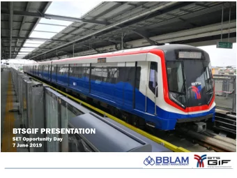BTSGIF PRESENTATION  SET Opportunity Day  7 June 2019  BTSGIF At a Glance  Invest in 23.5km of BTS