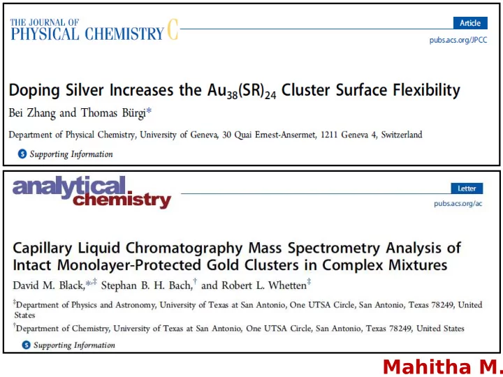 mahitha m chiral gold clusters au 28 au 38 au 40 au 102
