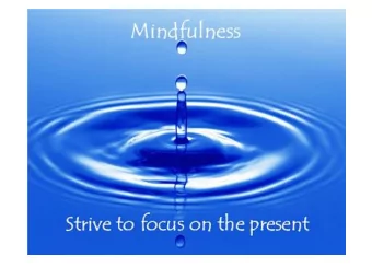 What is Mindfulness?  According to google mindfilness is:  mn(d)f()lns / noun: