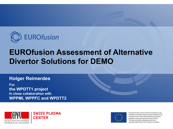 eurofusion assessment of alternative divertor solutions