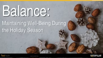Balance:  Maintaining Well-Being During  the Holiday Season  Caterpillar Confidential Green