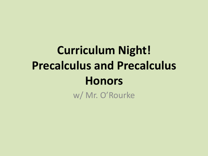 curriculum night precalculus and precalculus honors