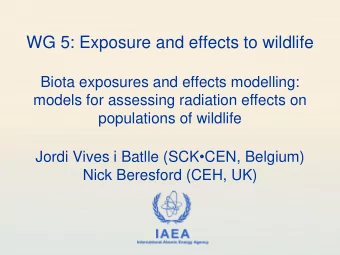 WG 5: Exposure and effects to wildlife  Biota exposures and effects modelling:  models for