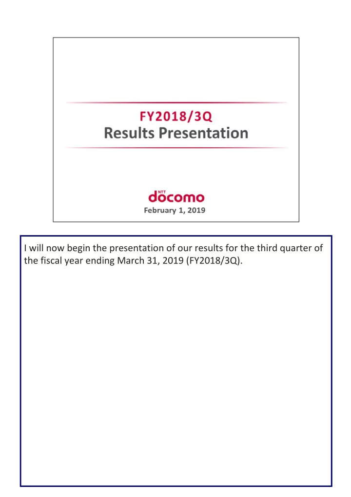 i will now begin the presentation of our results for the