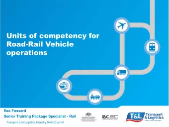Units of competency for  Road-Rail Vehicle  operations  Enter Name,  Enter Title  Transport and