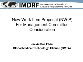 New Work Item Proposal (NWIP)  For Management Committee  Consideration  Jackie Rae Elkin  Global