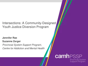 Intersections: A Community-Designed  Youth Justice Diversion Program  Jennifer Rae  Suzanne Zerger