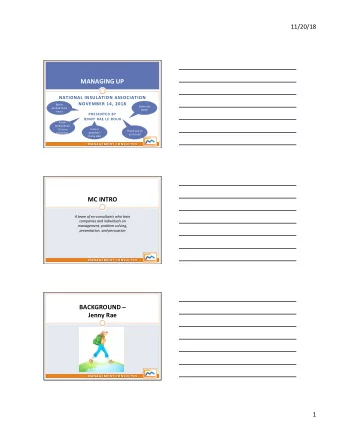 MANAGING UP  NATIONAL INSULATION ASSOCIATION  NOVEMBER 14, 2018  Were  Come say  excited to be