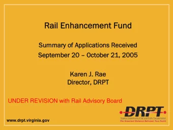 Rail Enhancement Fund  Rail Enhancement Fund  Summary of Applications Received  Summary of