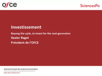 Investissement  Beyong the cycle, to invest for the next generation  Xavier Ragot  Prsident de