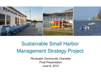 Sustainable Small Harbor  Management Strategy Project  Pentwater Community Charrette  Final