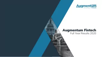 Augmentum Fintech  Full Year Results 2020  Disclaimer  This presentation has been prepared by