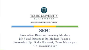SRF  C  E  xe c utive  Dire c to r: Je re my Mo she r  Me dic a l Dire c to r: Dr. Me lissa  Pe a