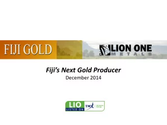 Fijis Next Gold Producer  December 2014  Forward Looking Statements  Certain information
