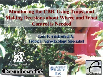 Monitoring the CBB, Using Traps, and  Making Decisions about Where and What  Control is Needed