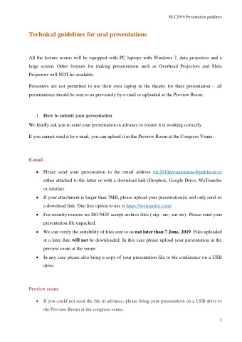 Technical guidelines for oral presentations  All the lecture rooms will be equipped with PC laptops