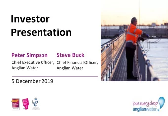 Presentation  Peter Simpson  Steve Buck  Chief Executive Officer,  Chief Financial Officer,