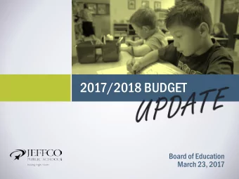 2017/2018 BUDGET  Board of Education  March 23, 2017  AGENDA  Timeline  Community Engagement