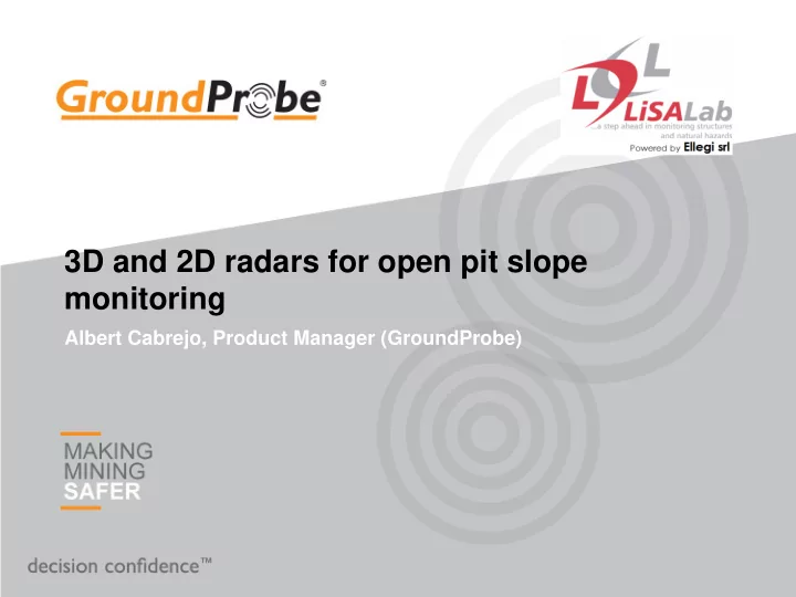 3d and 2d radars for open pit slope monitoring