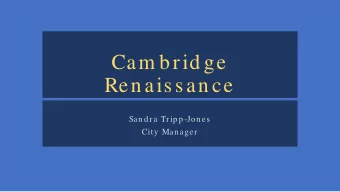 Cam brid ge  Ren aissan ce  San d ra Trip p -Jon es  City Man ager  Cou n cil Goals  Econ om ic