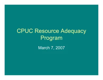 CPUC Resource Adequacy  Program  March 7, 2007  Public Utilities Code Section 380   (a) The