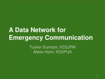 Emergency Communication  Tucker Dunham, KD2JPM  Abbie Heim, KD2PUA  1 About Me   Tucker