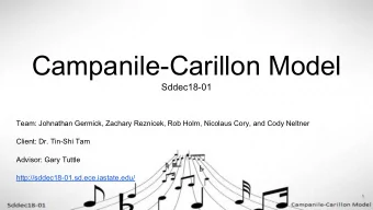 Campanile-Carillon Model  Sddec18-01  Team: Johnathan Germick, Zachary Reznicek, Rob Holm, Nicolaus