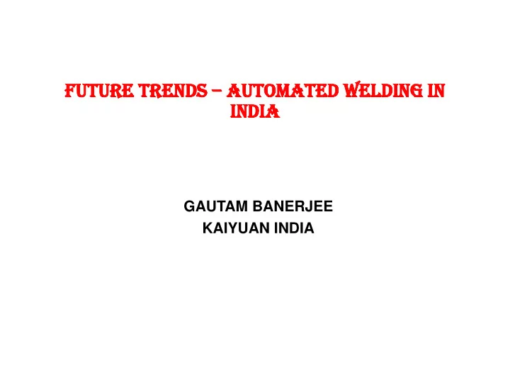future ture tr trends ends au auto toma mate ted welding
