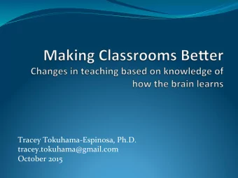 Tracey  Tokuhama-Espinosa,  Ph.D.    tracey.tokuhama@gmail.com    October  2015