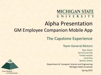 Alpha Presentation  GM Employee Companion Mobile App  The Capstone Experience  Team General Motors