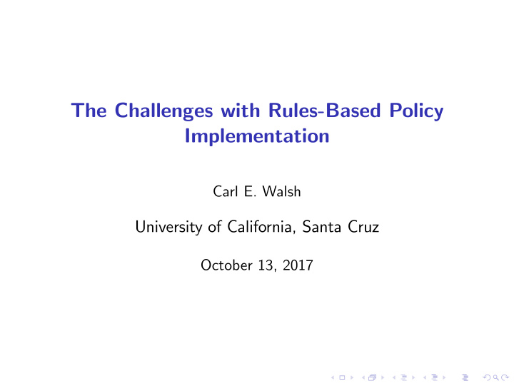 the challenges with rules based policy implementation