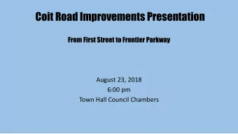 Coit Road Improvements Presentation  From First Street to Frontier Parkway  August 23, 2018  6:00