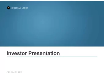 Investor Presentation  F E B R U A R Y  2 0 1 7  Disclaimer  Forward-Looking Information  This