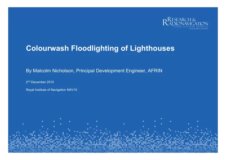 colourwash floodlighting of lighthouses